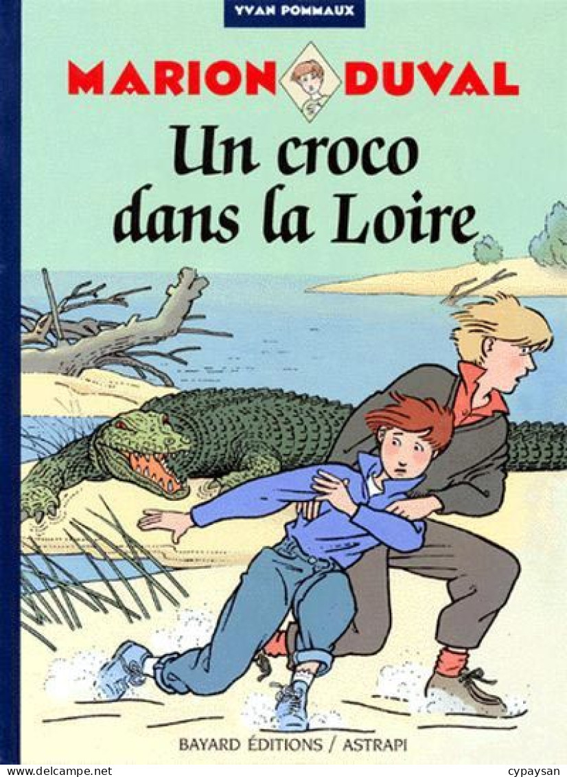 Marion Duval 4 Un Croco Dans La Loire RE DEDICACE BE Bayard 09/1996 Pommaux (BI3) - Dédicaces