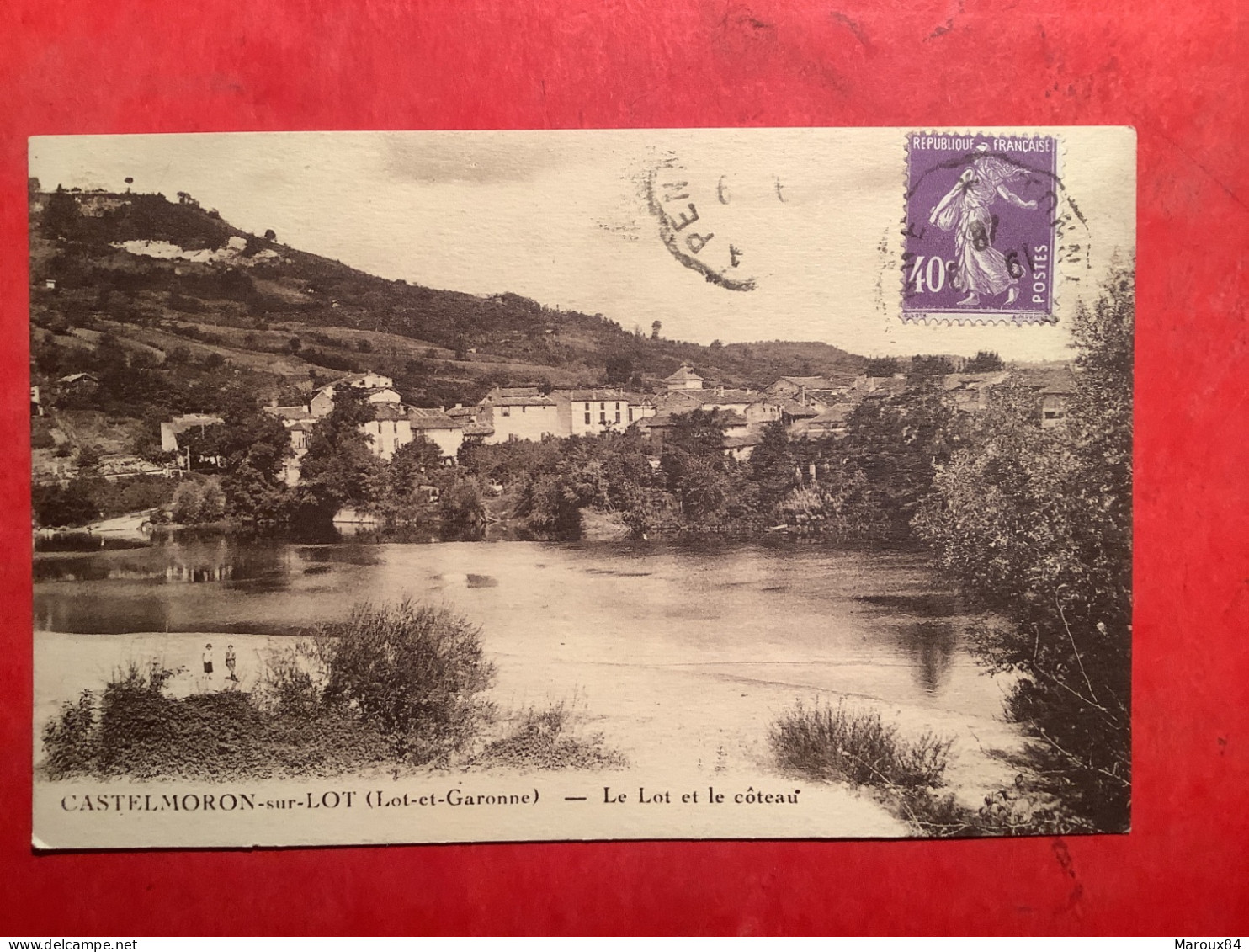 47/ Castelmoron Sur Lot Le Lot Et Le Coteau - Castelmoron