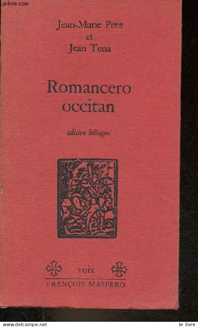 Romancero Occitan - édition Bilingue - Collection " Voix ". - Petit Jean-Marie & Tena Jean - 1971 - Culture