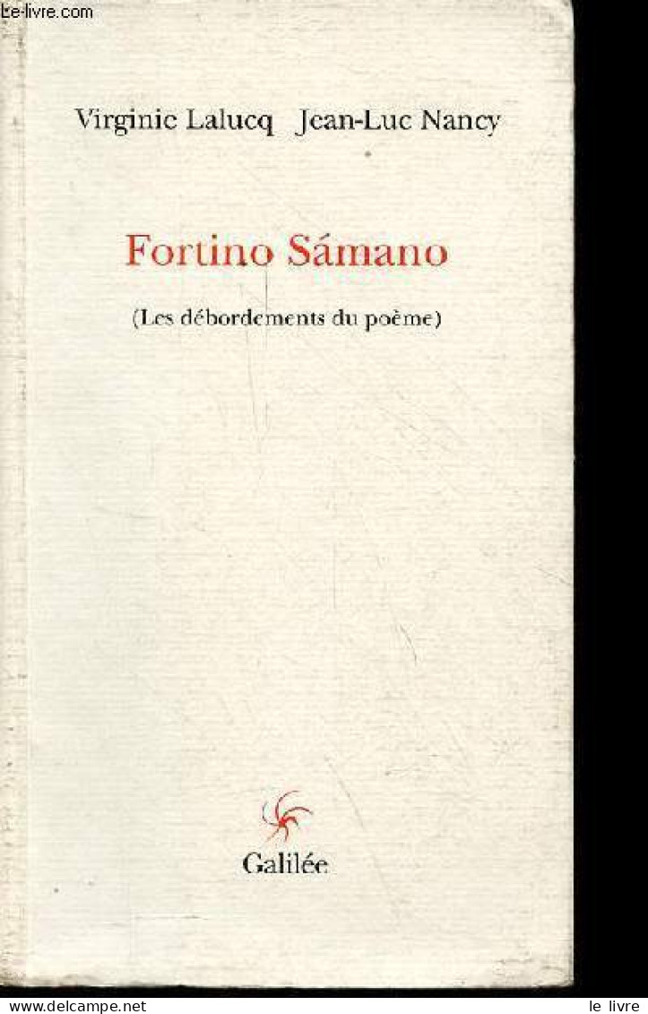 Fortino Samano (les Débordements Du Poème) - Collection " Lignes Fictives " - Hommage Des Auteurs. - Lalucq Virginie & N - Livres Dédicacés