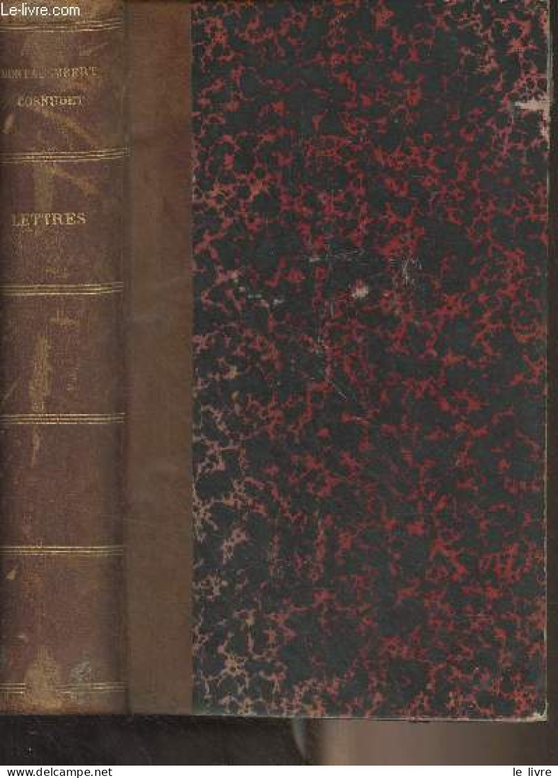 Lettres à Un Ami De Collège (1827-1830) Nouvelle édition Augmentée Des Réponses De Léon Cornudet Avec Avant-propos Et ép - Valérian