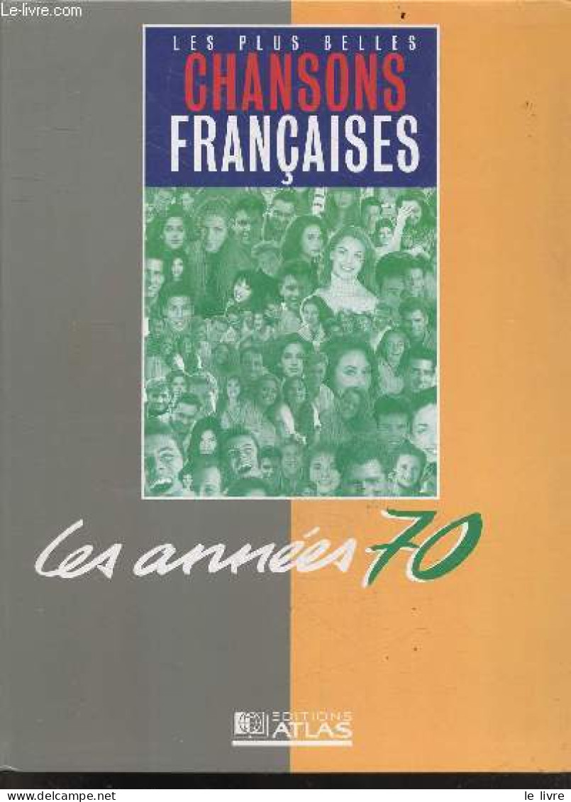 Les Plus Belles Chansons Francaises - Les Annees 70 - BONIN SYLVIE- DECOYE PHILIPPE - COLLECTIF - 1996 - Muziek