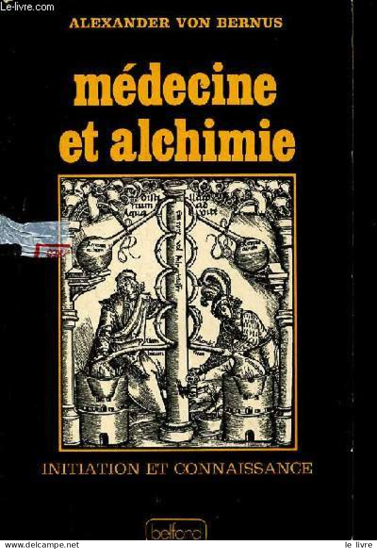 Médecine Et Alchimie - Collection " Initiation Et Connaissance ". - Von Bernus Alexander - 1977 - Andere & Zonder Classificatie