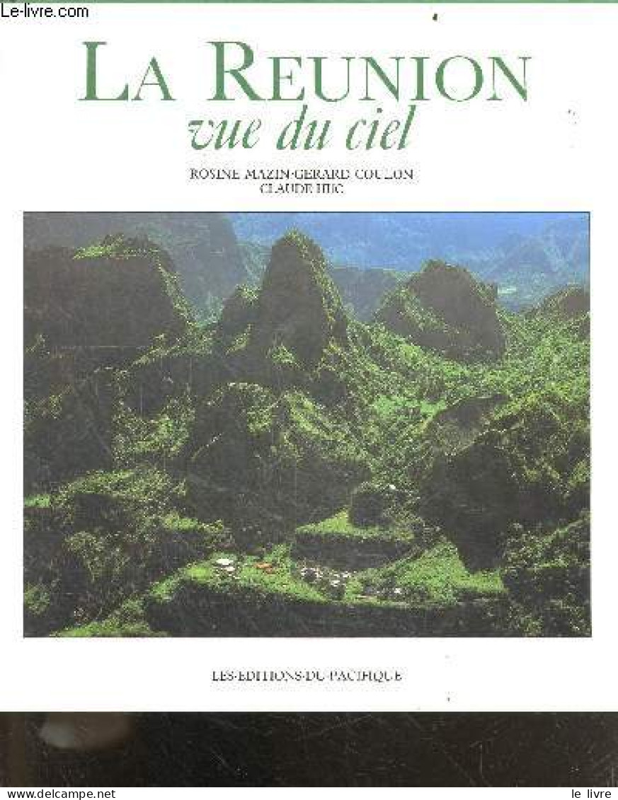 La Reunion Vue Du Ciel - MAZIN ROSINE - COULON GERARD - HUC CLAUDE - 1986 - Outre-Mer