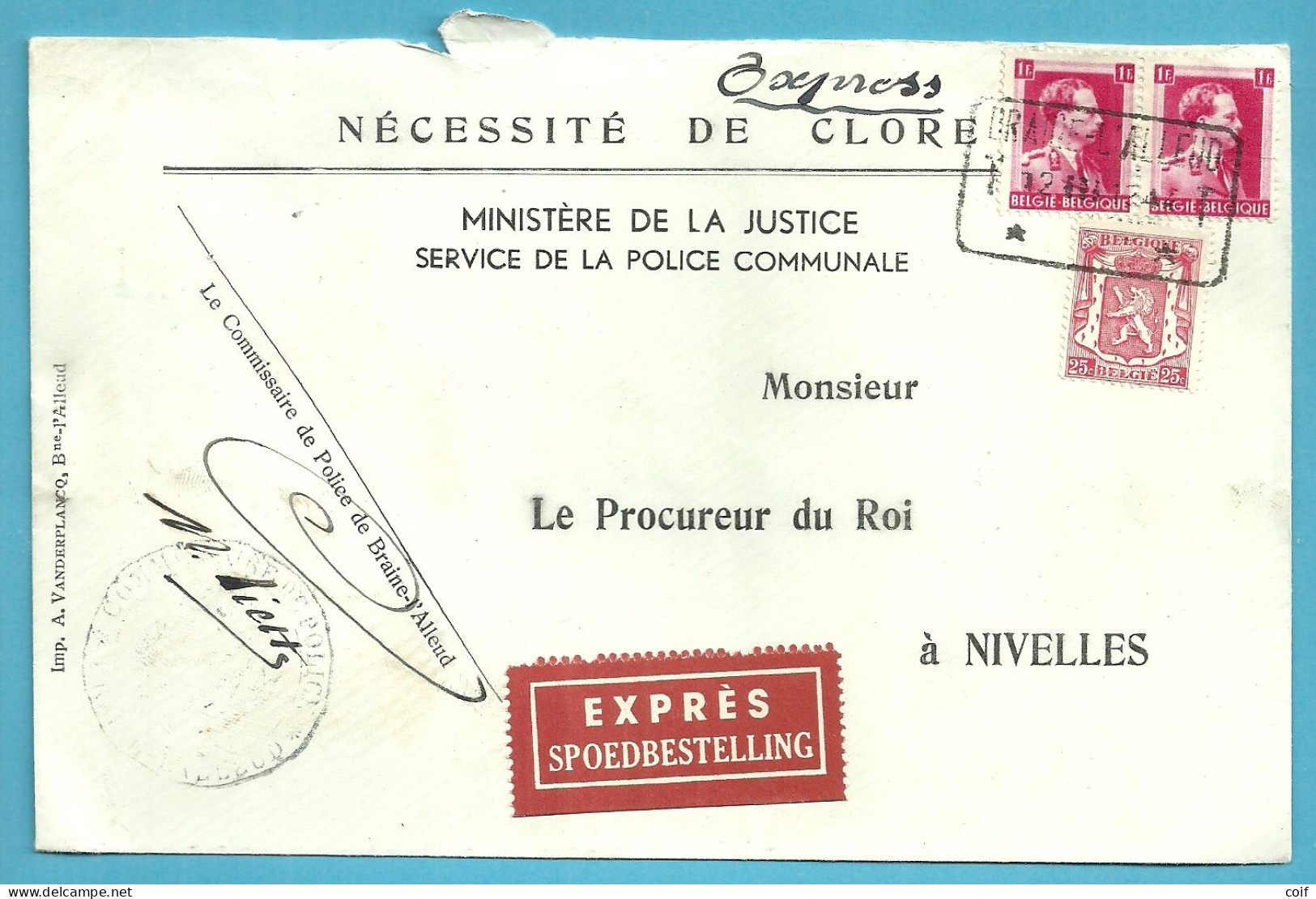 423+528 Op Brief NECESSITE DE CLORE / MINISTERE Naar "Procureur Du Roi" Per EXPRES Met Telegraafstempel BRAINE-L'ALLEUD - 1936-1957 Offener Kragen