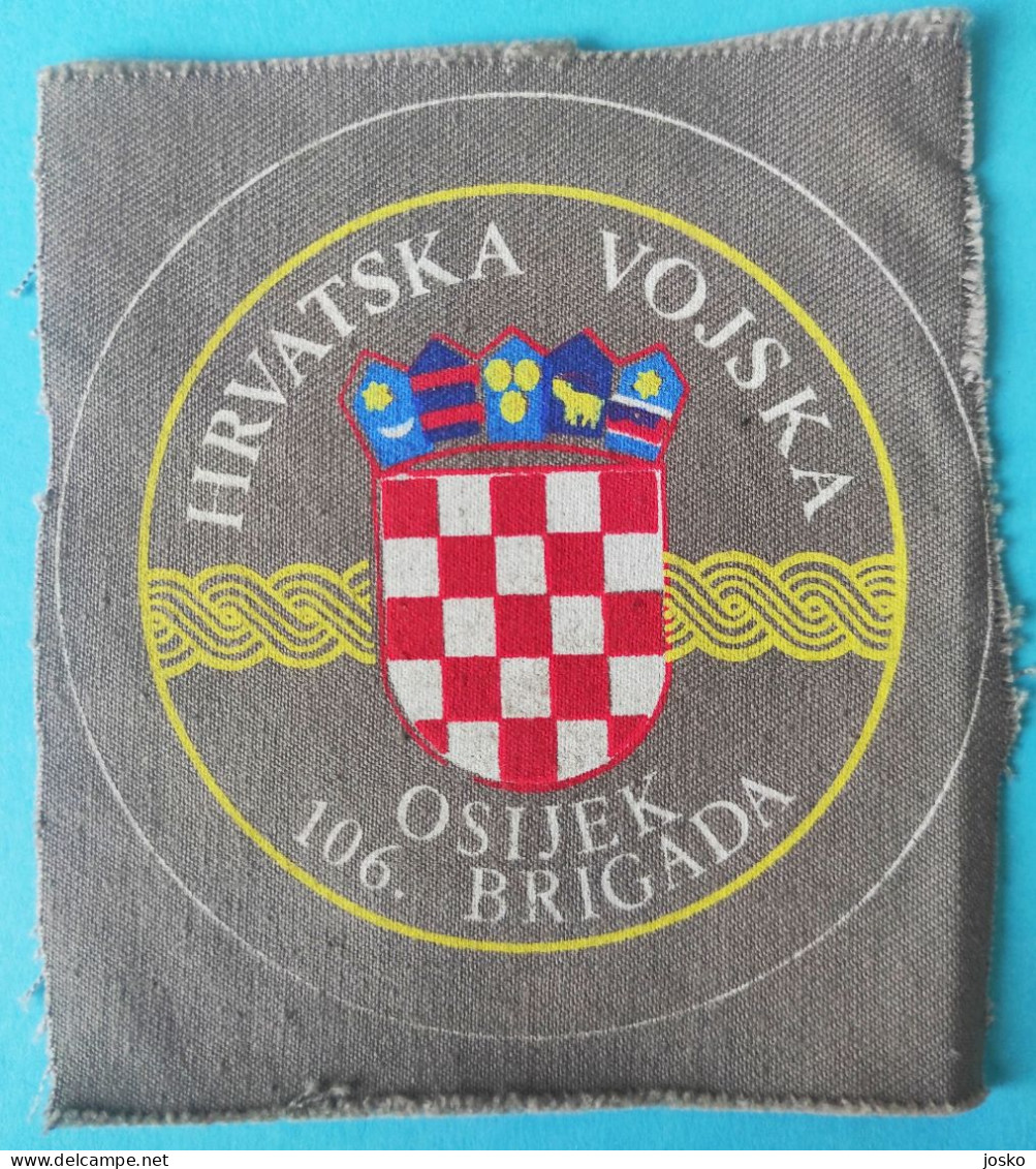 106. BRIGADA OSIJEK - Croatia Army Old Patch * Croatie Armee Kroatien Croazia Croacia - Ecussons Tissu