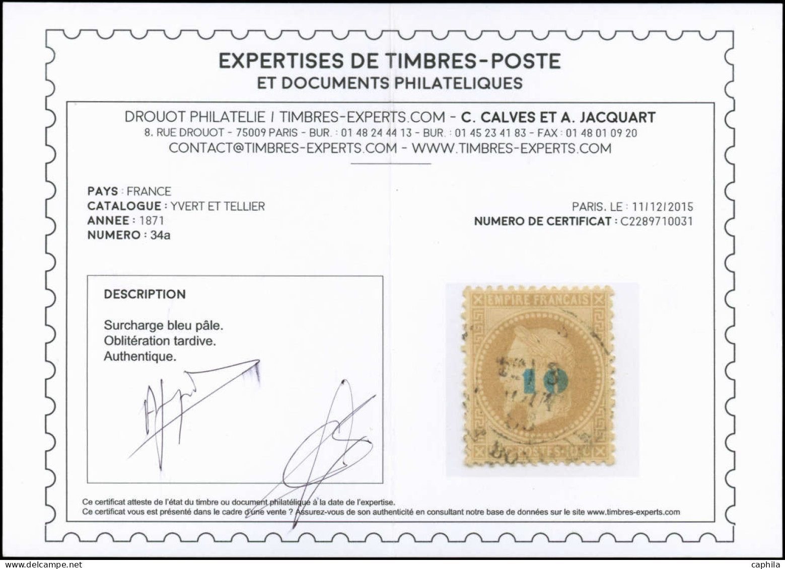 O FRANCE - Poste - 34a, Non émis, Oblitération Tardive, Certificat Calves: 10 Sur 10c. Bistre Surch. Bleu Pâle - 1863-1870 Napoleon III With Laurels