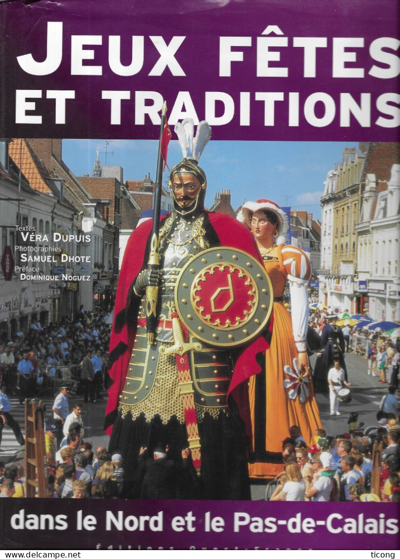 JEUX FETES ET TRADITIONS DANS LE NORD PAS DE CALAIS ( GEANTS, ESTAMINET, CARNAVAL, JEUX, COQS, SAINTS ) JAQUETTE - Picardie - Nord-Pas-de-Calais