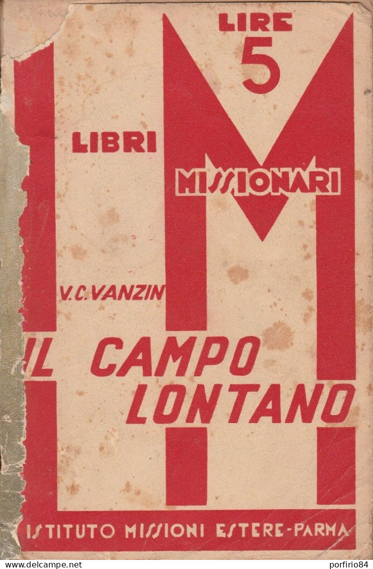 RARO LIBRO V.C. VANZIN - IL CAMPO LONTANO - ISTITUTO MISSIONI ESTERE PARMA 1936 - Libros Antiguos Y De Colección