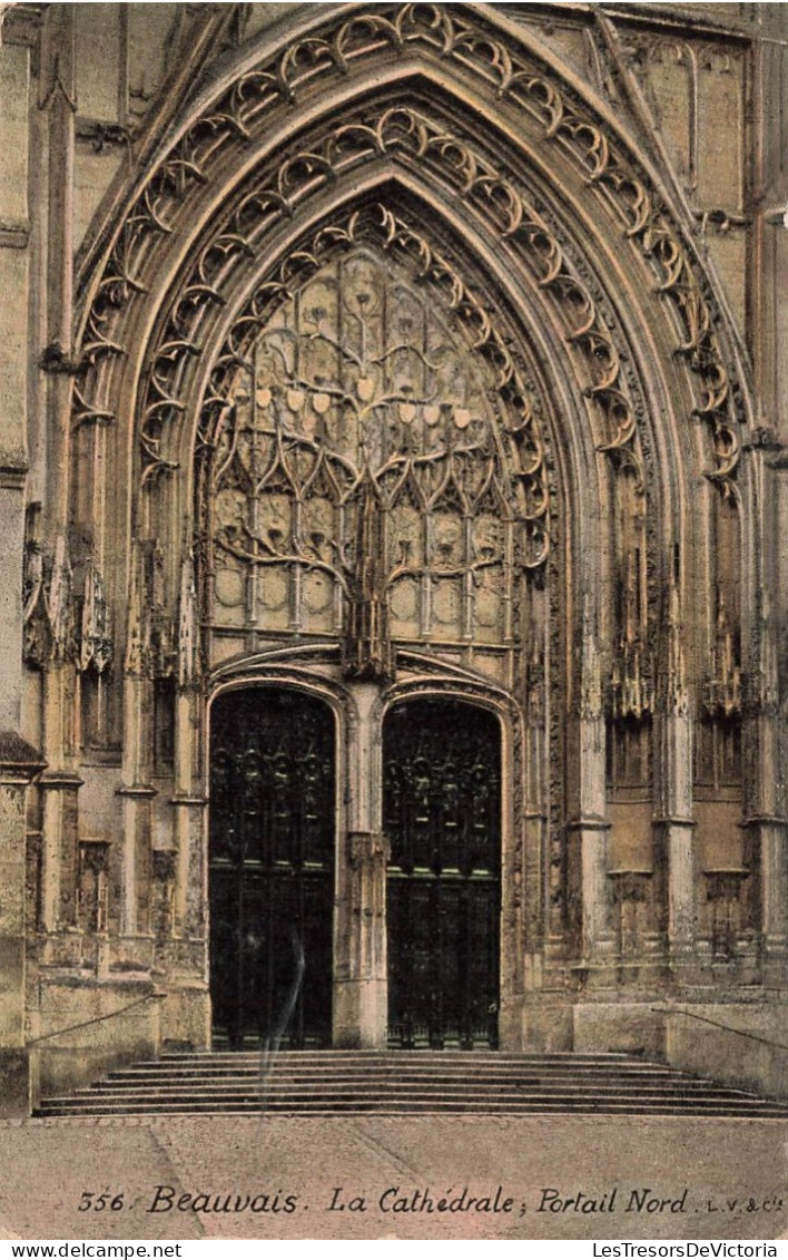 FRANCE - Beauvais - Vue Générale De La Cathédrale - Portail Nord - Carte Postale Ancienne - Beauvais