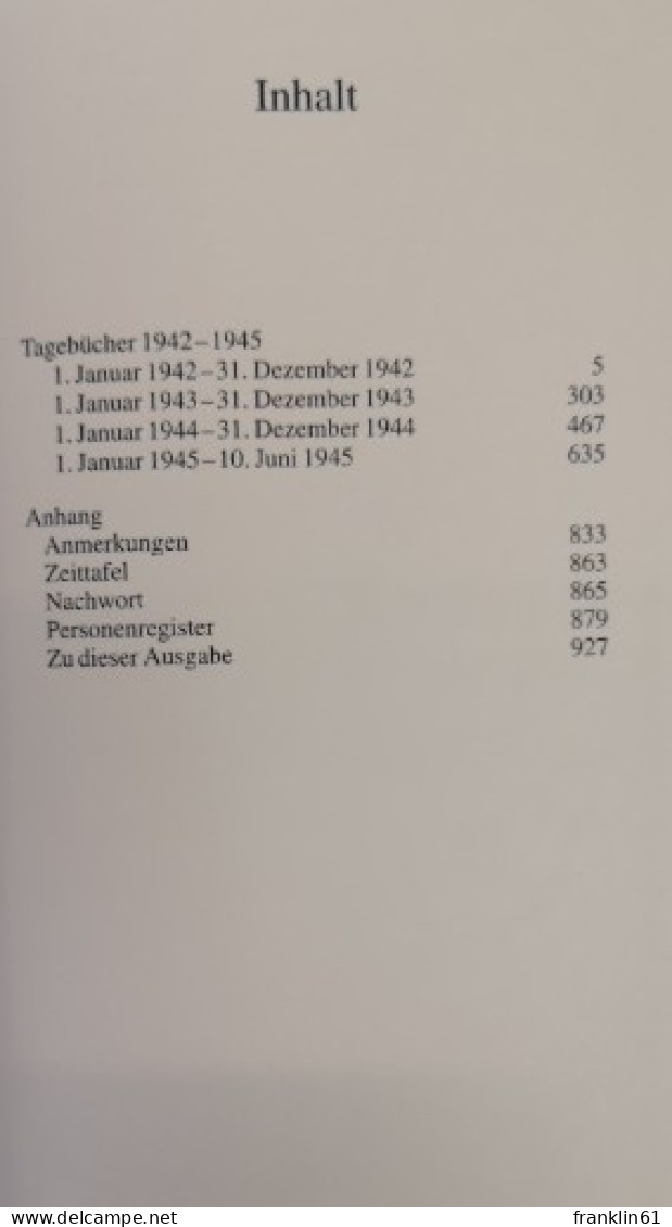 Ich will Zeugnis ablegen bis zum letzten. Tagebücher 1933-1941. Tagebücher 1942-1945.