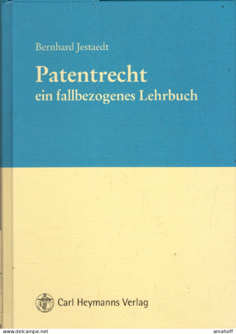 Patentrecht: Ein Fallbezogenes Lehrbuch - Droit