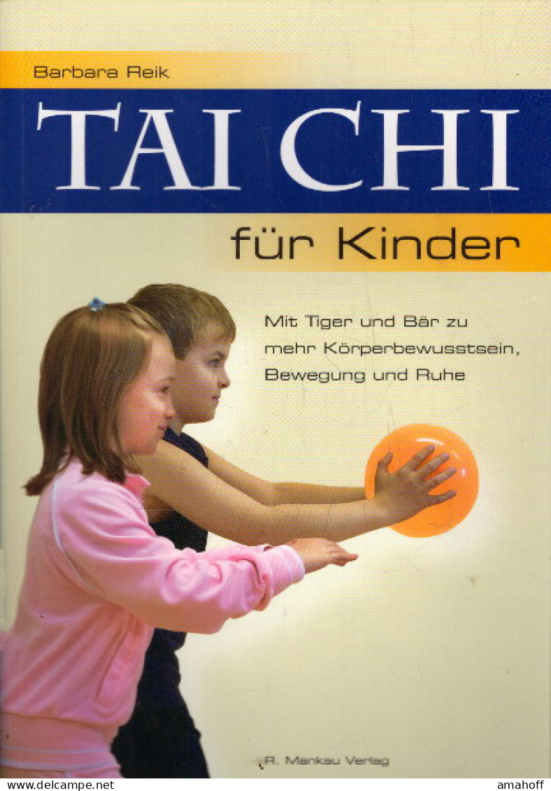 Tai Chi Für Kinder - Mit Tiger Und Bär Zu Mehr Körperbewusstsein, Bewegung Und Ruhe - Autres & Non Classés