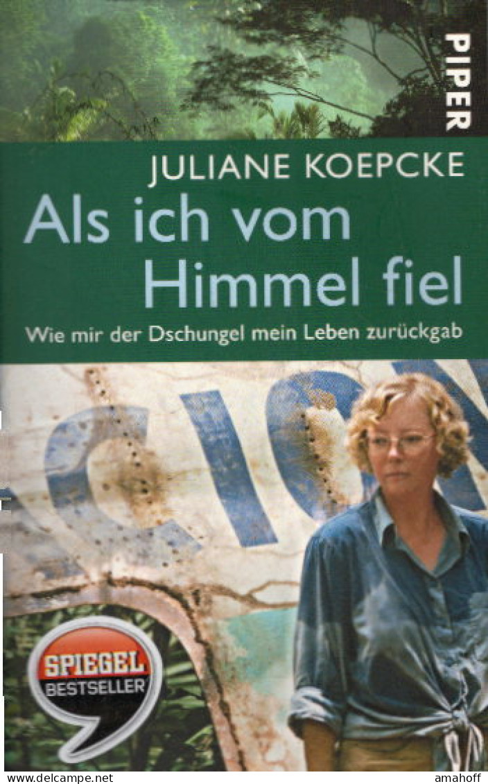 Als Ich Vom Himmel Fiel: Wie Mir Der Dschungel Mein Leben Zurückgab | Die Wahre Geschichte Eines Überlebensk - Sonstige & Ohne Zuordnung