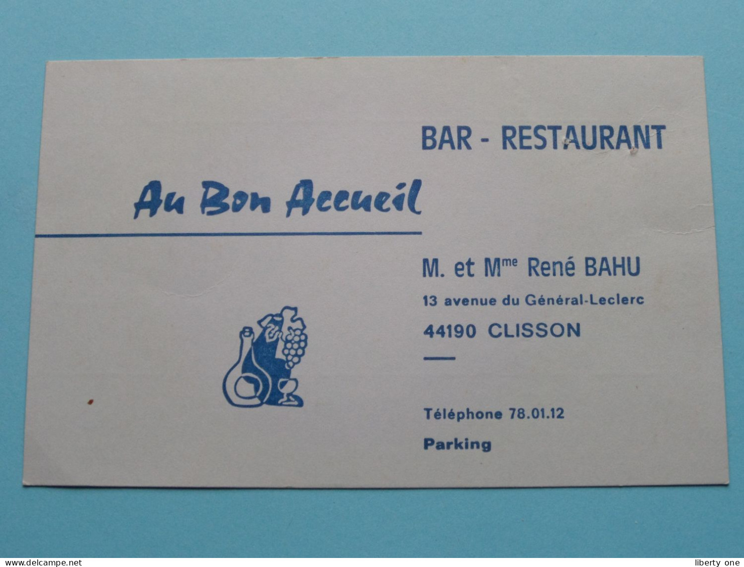 AU BON ACCUEIL Bar-Restaurant à CLISSON ( Prop. René BAHU ) > ( Zie / Voir SCAN ) La FRANCE ! - Cartoncini Da Visita
