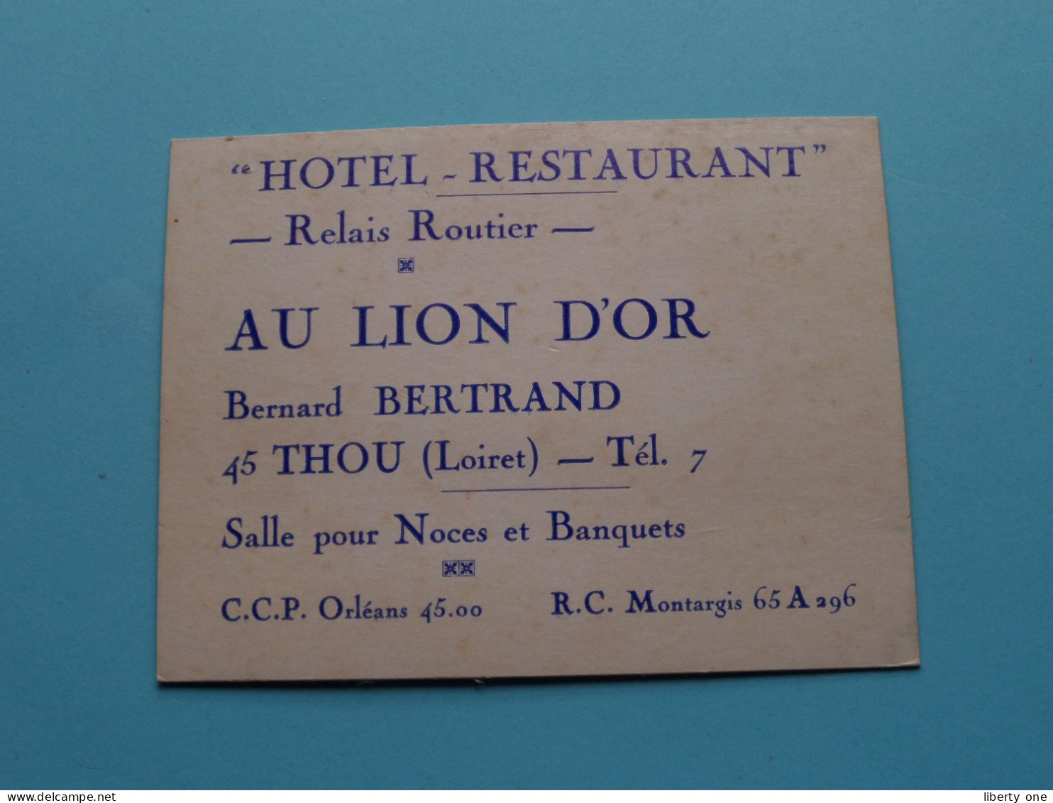 AU LION D'OR Bernard Bertrand - Hotel-Restaurant à 45 THOU (Loiret) ( Zie / Voir SCAN ) La FRANCE ! - Visiting Cards