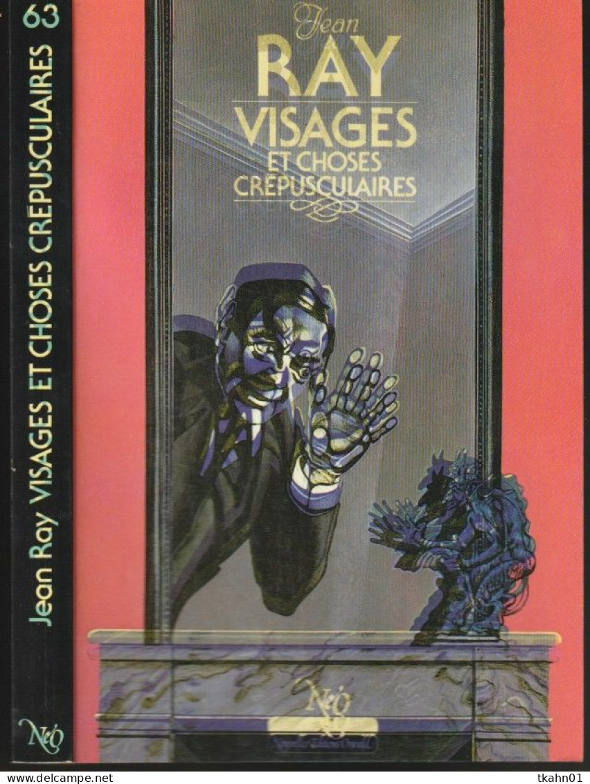 NEO-FANTASTIQUE-S-F N° 63 " VISAGES ET CHOSES CREPUSCULAIRE " JEAN-RAY DE 1982   2 - Neo