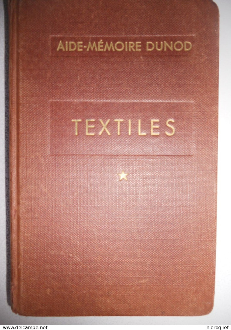 Aide-mémoire Dunod Paris TEXTILES Par R. Thiébaut TOME 1 - Matières Textiles -  Filature 1959 Paris Dunod Matériaux File - Bricolage / Técnico