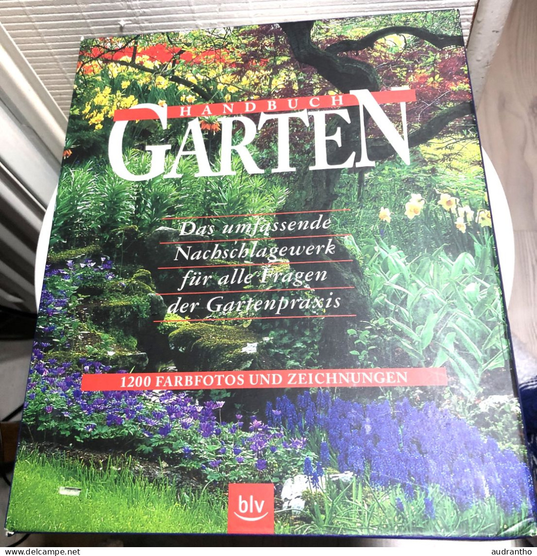 GARTEN Handbuch Pratiques Du Jardinage 1200 Photos BLV - Naturaleza
