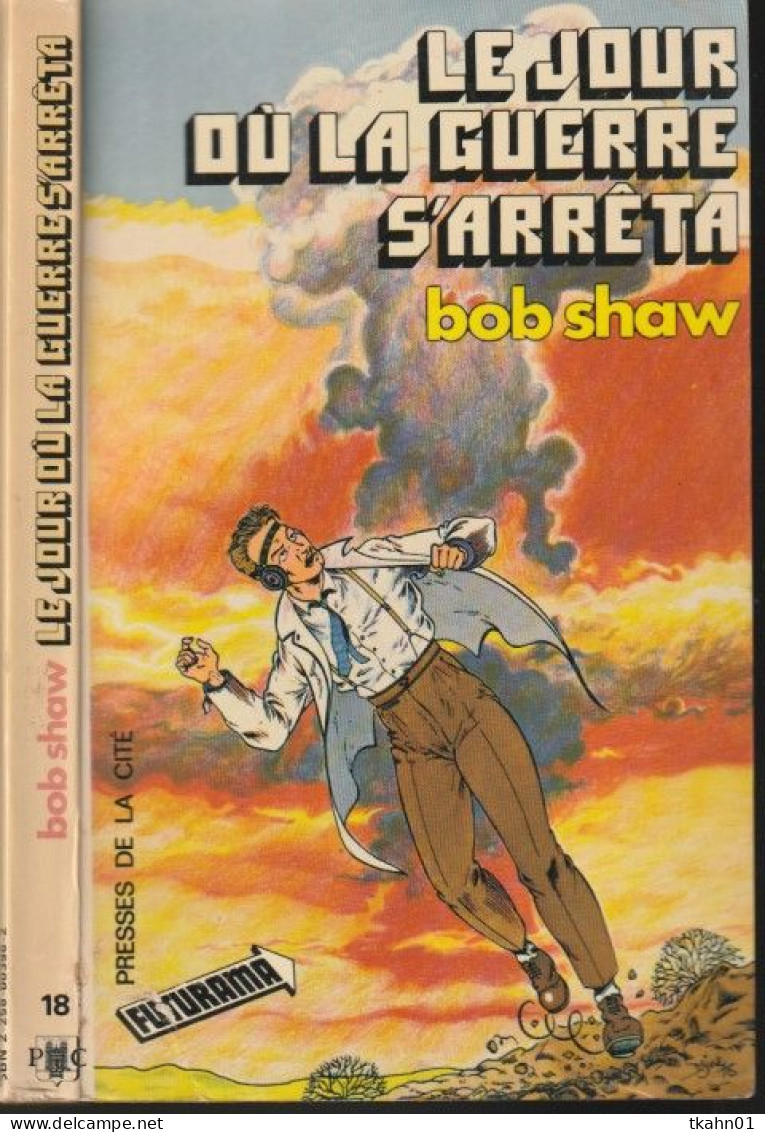FUTURAMA-BLANC N° 18 " LE JOUR OU LA GUERRE S'ARRETA " BOB-SHAV - Presses De La Cité
