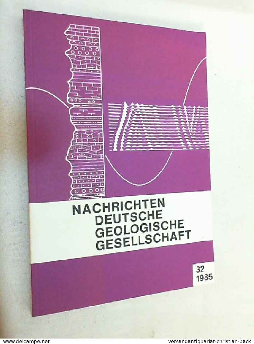 Nachrichten Deutsche Geologische Gesellschaft - Heft 32/1985 - Altri & Non Classificati