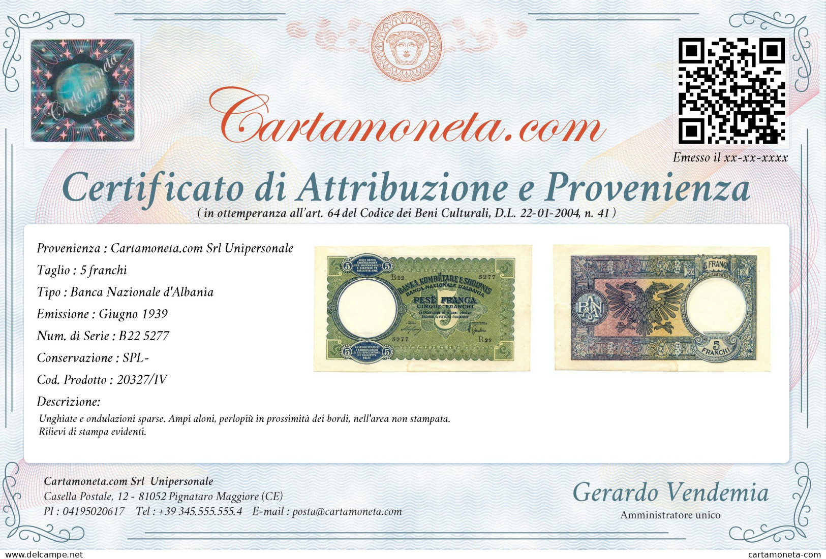 5 FRANCHI REGNO D'ITALIA E ALB. BANCA NAZIONALE D'ALBANIA GIUGNO 1939 SPL- - Ohne Zuordnung