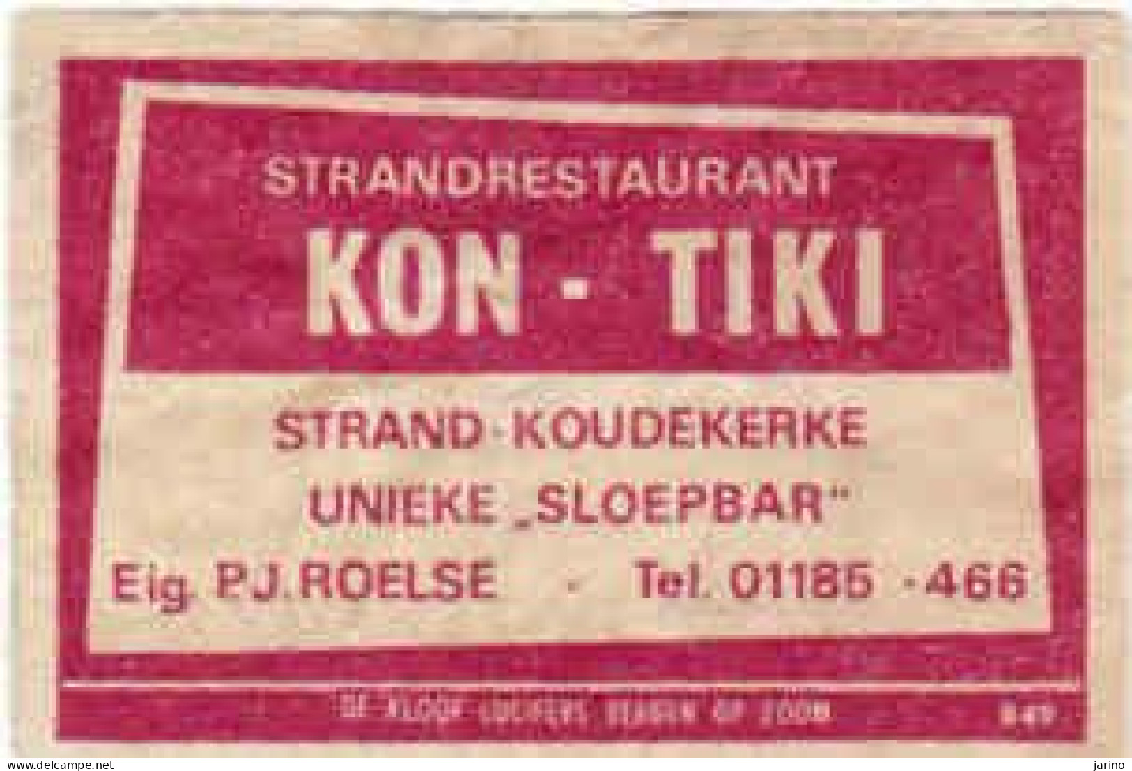 Dutch Matchbox Label, KOUDEKERKE-Zeeland, Strandrestaurant KON-TIKI, Unieke Sloepbar,Eig.P.J.Roelse, Holland Netherlands - Boites D'allumettes - Etiquettes