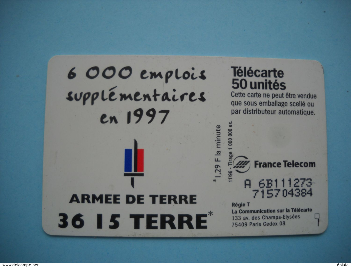 7682 Télécarte Collection  6000 Emplois ARMEE DE TERRE  POURQUOI PAS VOUS   ( 2 Scans )  Carte Téléphonique - Esercito