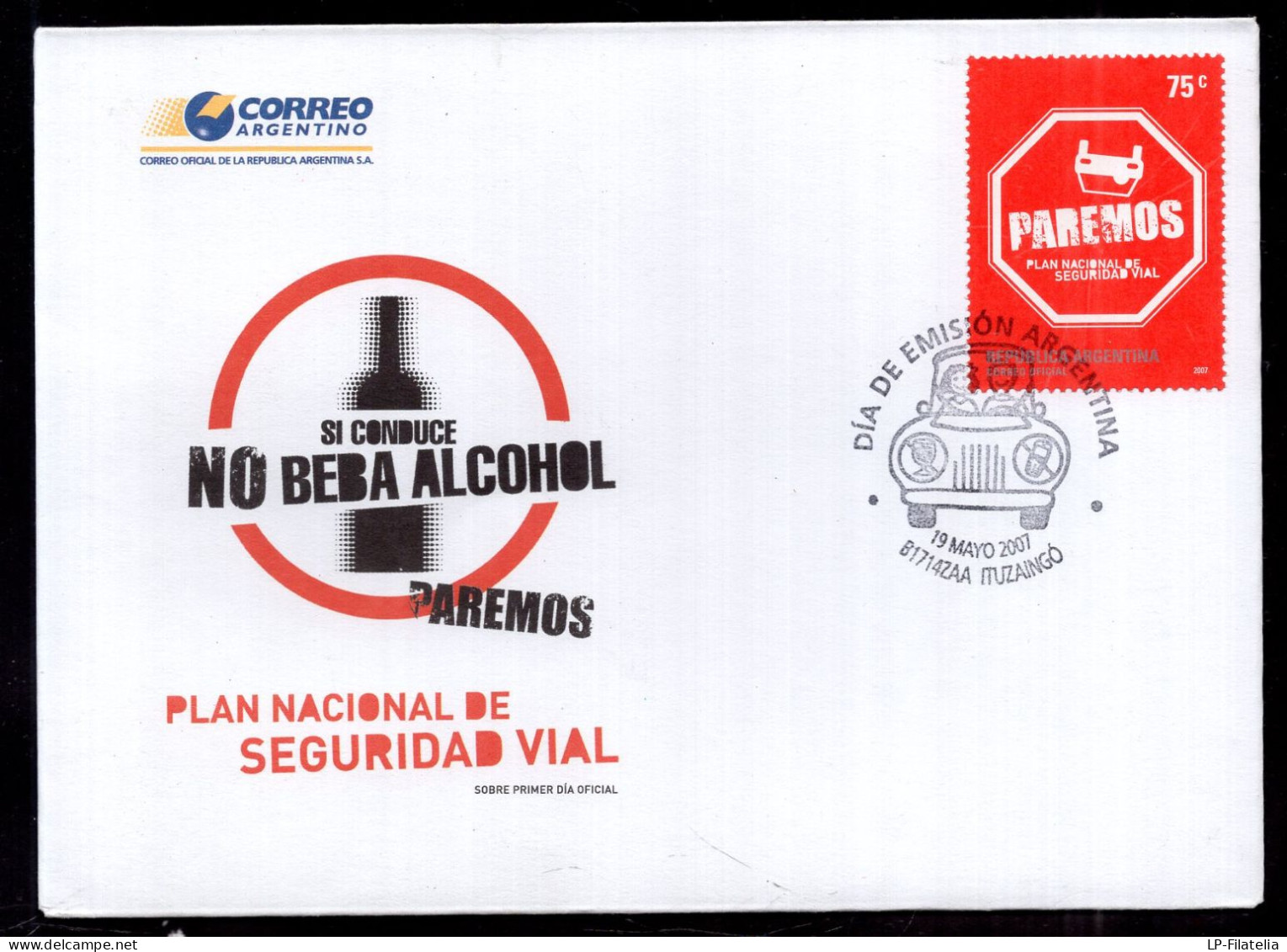 Argentina - 2007 - Road Safety Campaign - "If You Drive, Don't Drink Alcohol" - Unfälle Und Verkehrssicherheit
