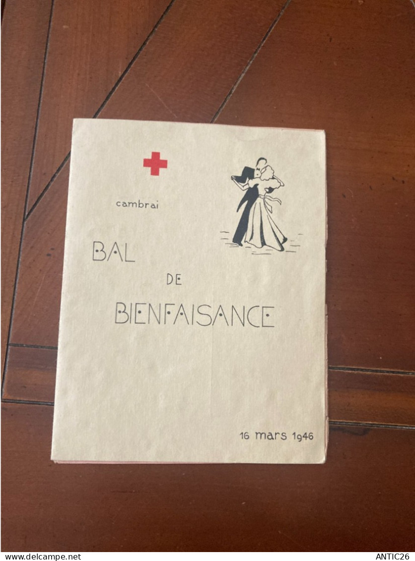CAMBRAI BAL DE BIENFAISANCE +billet  D'ENTREE  16 MARS  1946 CROIX-ROUGE FRANCAISE - Autres & Non Classés