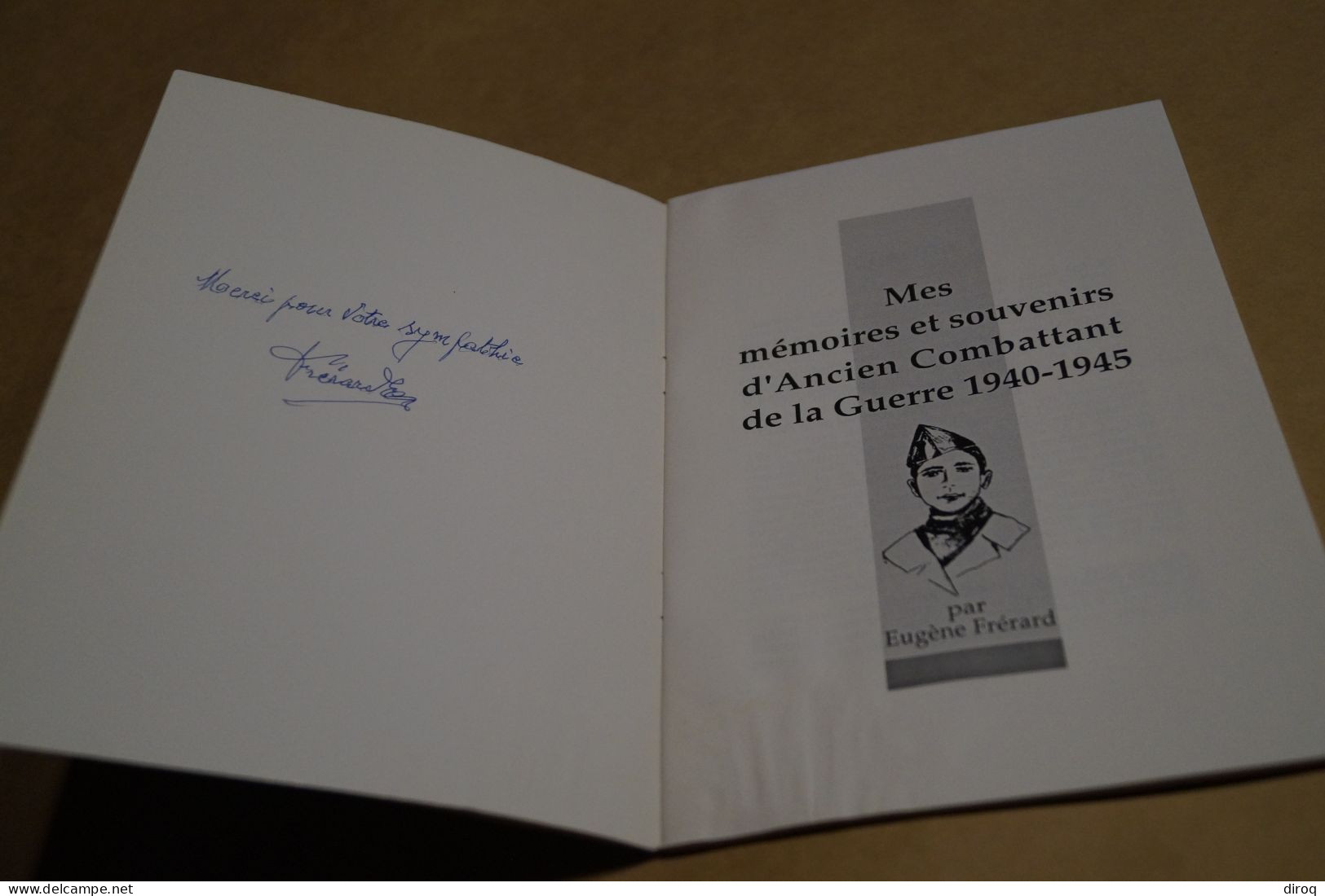Mémoire De Guerre 40-45,Eugène Frérard,superbe Ouvrage Dédicacé,48 Pages,24 Cm./16 Cm. - Livres Dédicacés