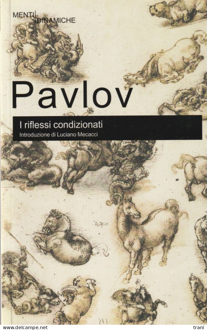 PAVLOV - I Riflessi Condizionati - MENTI DINAMICHE - Medicina, Biologia, Chimica