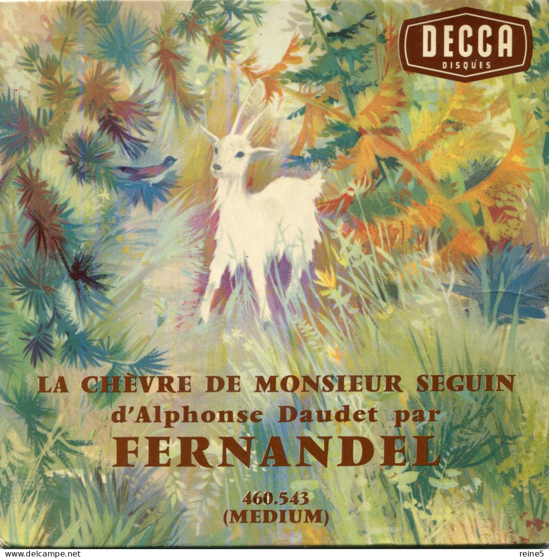 FERNANDEL LA CHEVRE DE MONSIEUR SEGUIN ALPHONSE DAUDET  DISQUE DECCA >> VINYLE & POCHETTE BON USAGE REF-LEX-91-91A - Kinderlieder