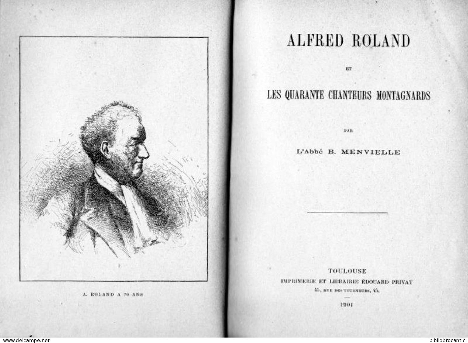 * ALFRED ROLLAND Et Les Quarante CHANTEURS MONTAGNARDS * Par L'ABBE MENVIELLE/ E.O. 1901 - Midi-Pyrénées