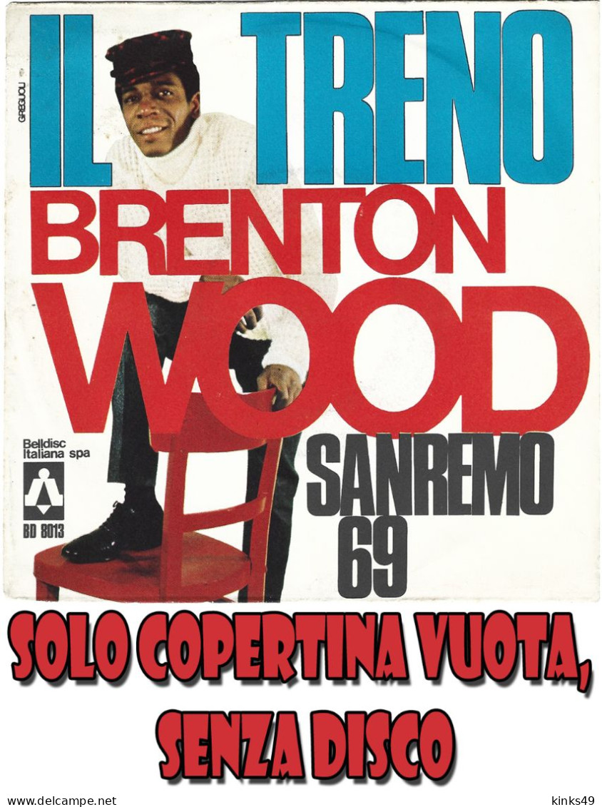 BRENTON WOOD : Copertina Vuota < Il Treno / A Change Is Gonna Come > MINT- - Otros - Canción Italiana