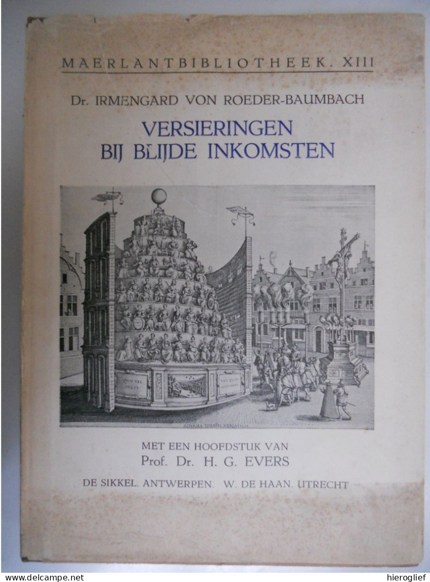 VERSIERINGEN BIJ BLIJDE INKOMSTEN Zuidelijke Nederlanden 16e 17e E Dr. Von Roeder-Baumbach Vlaanderen Brugge Antwerpen - History