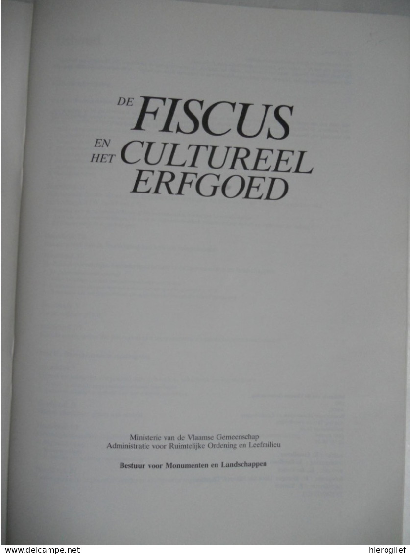 De Fiscus En Het Culturele Erfgoed - Monumenten En Landschappen - Standpunten Maatregelen Subsidiëring - History