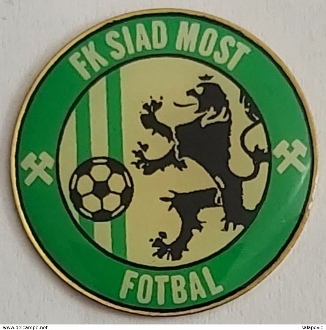FK Baník Most SIAD Czech Republic  football Soccer Club Fussball Calcio Futbol Futebol PINS BADGES A4/1 - Football
