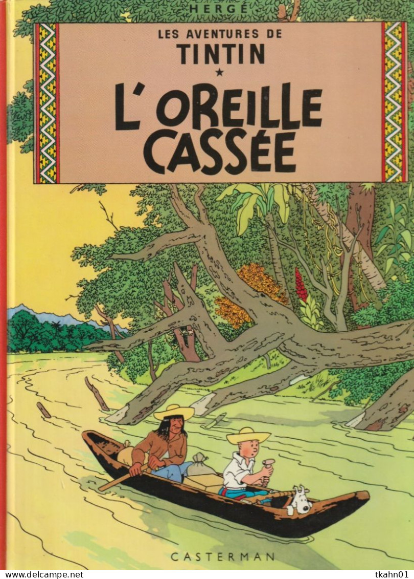 TINTIN " TINTIN L'OREILLE CASSEE " CASTERMAN - Tintin