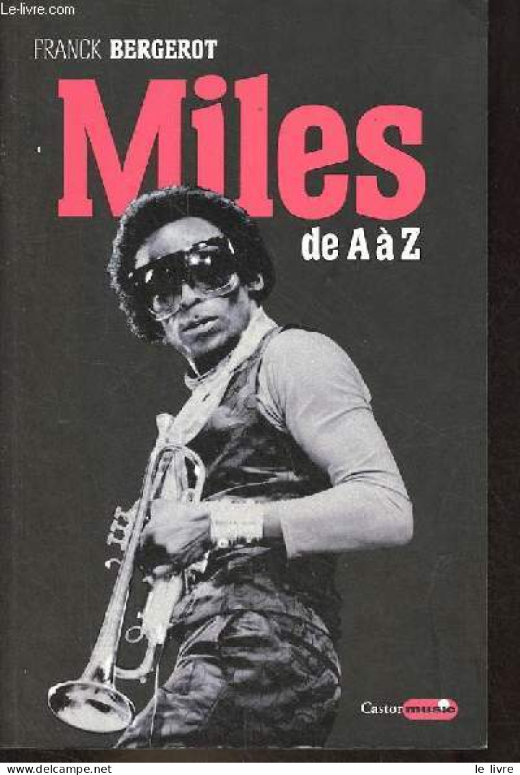 Miles Davis De A à Z - Collection " Castor Music ". - Bergerot Franck - 2012 - Musique