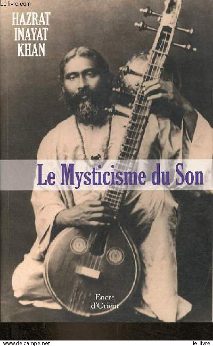 Le Mysticisme Du Son. - Khan Hazrat Inayat - 2011 - Musique