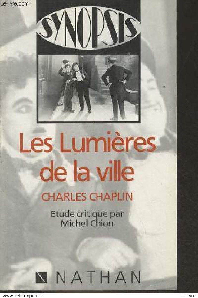 Les Lumières De La Ville Charles Chaplin - Collection " Synopsis N°2 ". - Chion Michel - 1994 - Films