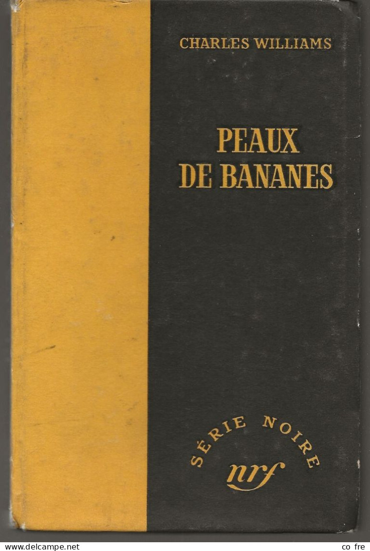 SÉRIE NOIRE, N°294: "Peaux De Bananes"  Charles Williams, 1ère édition Française 1956 (voir Description) - Série Noire