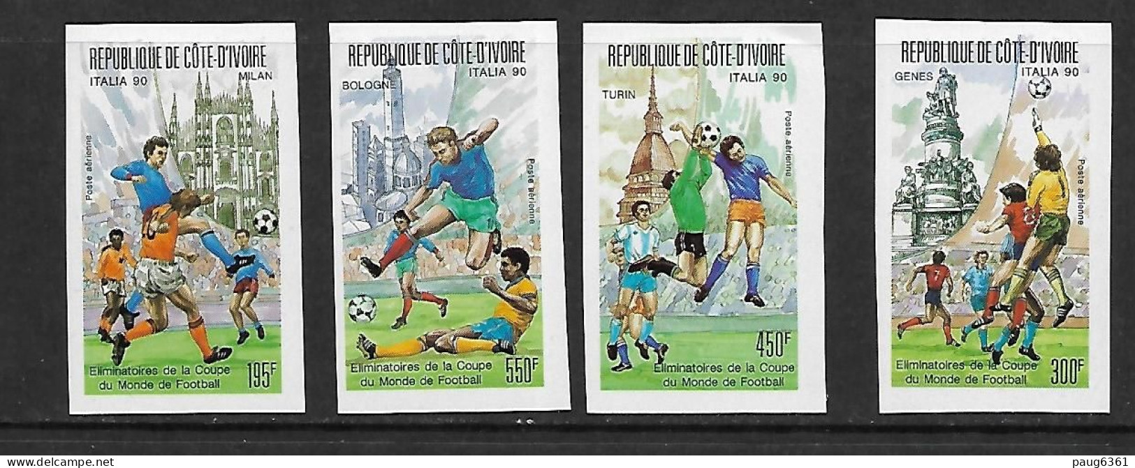 COTE D'IVOIRE 1989 FOOTBALL YVERT N°PA121/124 NON DENTELE  NEUF MNH** - 1990 – Italien