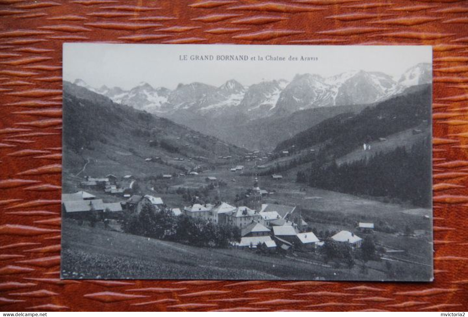 74 - LE GRAND BORNAND Et La Chaîne Des ARAVIS - Le Grand Bornand