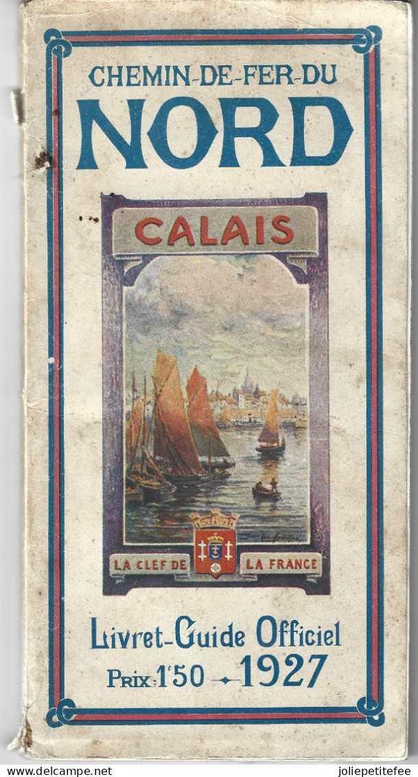 CHEMIN DE FER-DU-NORD.  CALAIS.   1927.  Livret Guide Officiel - Ferrocarril & Tranvías