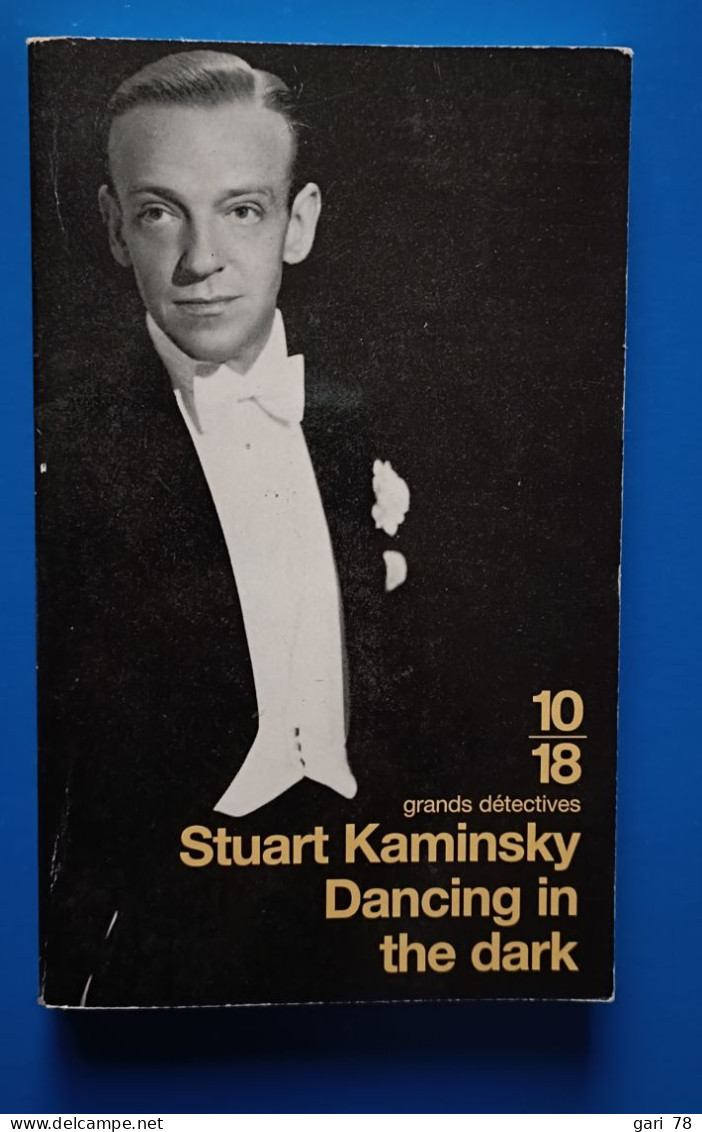 Stuart KAMINSKY : Dancing Int He Dark - Grands Détectives 10-18 - Résumé Dans Descriptif - 10/18 - Bekende Detectives