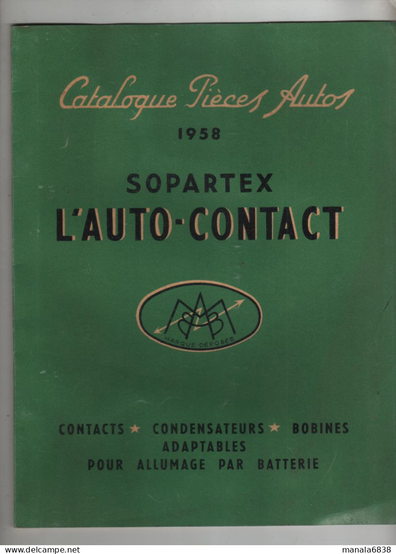 Catalogue Pièces Autos 1958 Sopartex L'Auto Contact Levallois Auto Lite Bosch Delco Rémy Ford Ducellier RB SEV - Unclassified