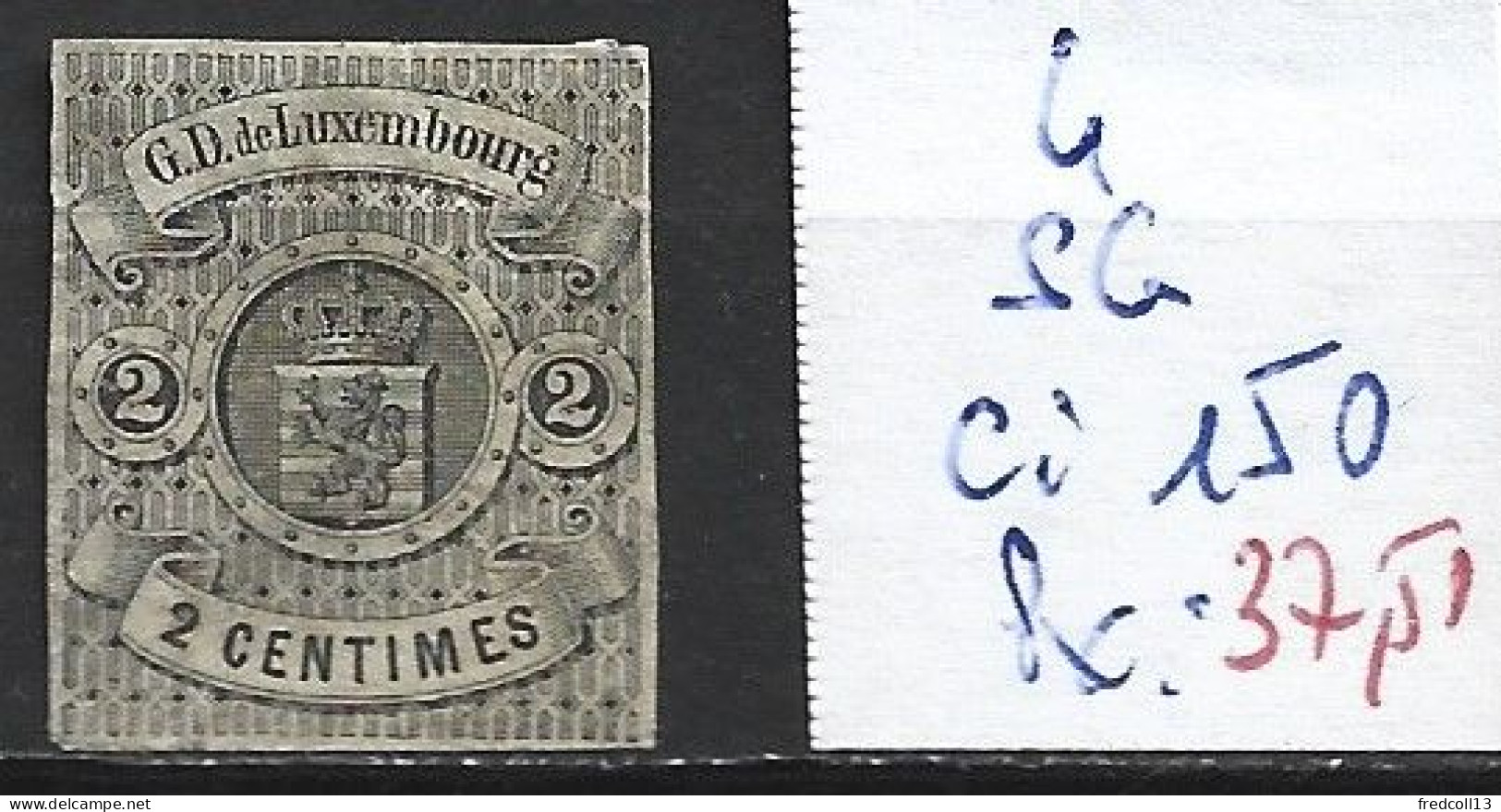 LUXEMBOURG 4 Sans Gomme Côte 150 € - 1859-1880 Stemmi