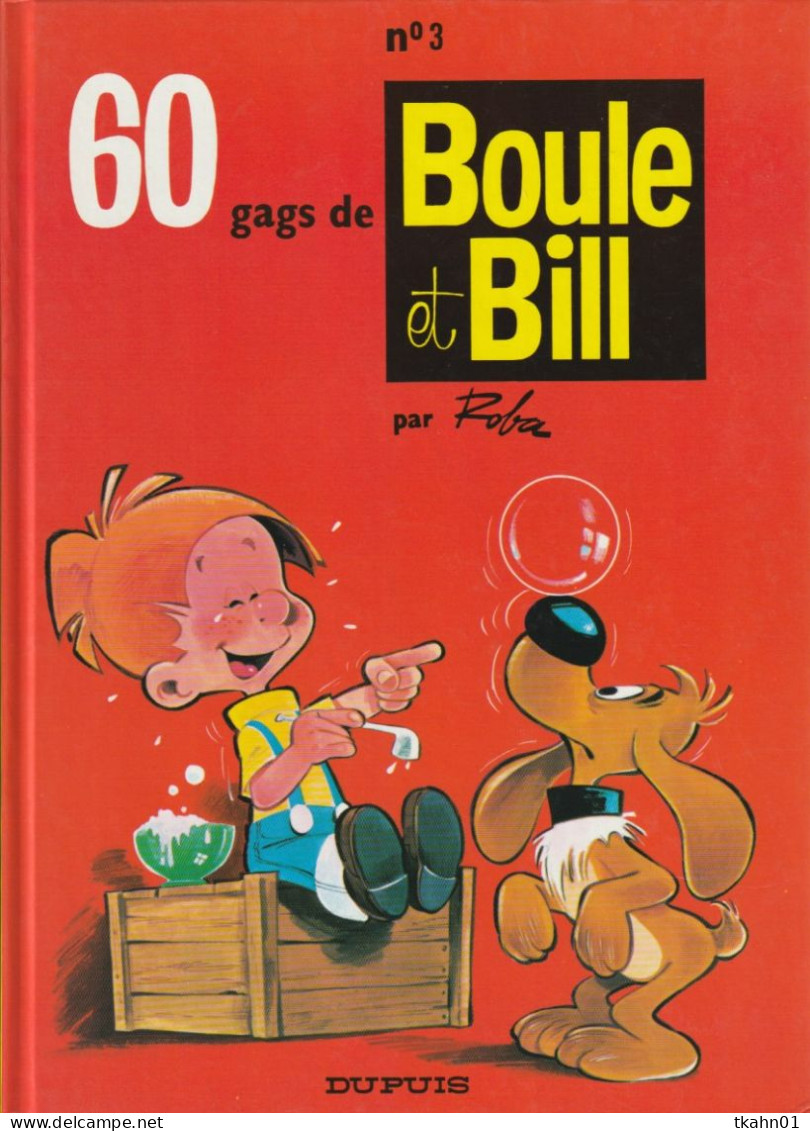 BOULE ET BIL N° 3   " 60 GAGS DE BOULE ET BILL " DUPUIS DE 1993 - Boule Et Bill